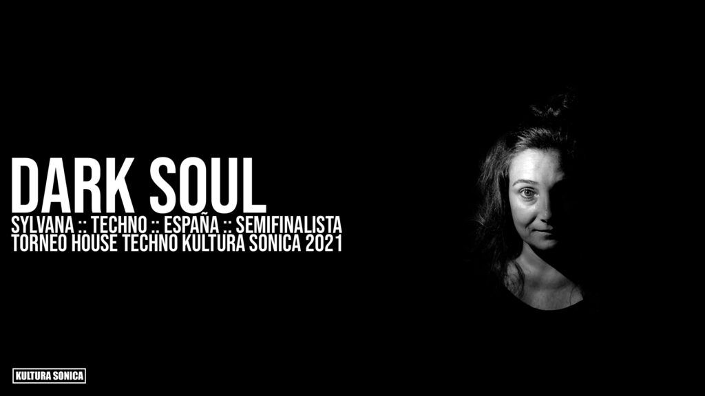 DARK SOUL :: SYLVANA :: TECHNO :: ESPAÑA :: SEMIFINALISTA